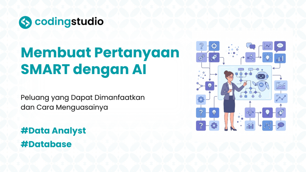 5 Cara Membuat Pertanyaan SMART dengan AI untuk Data Analytics