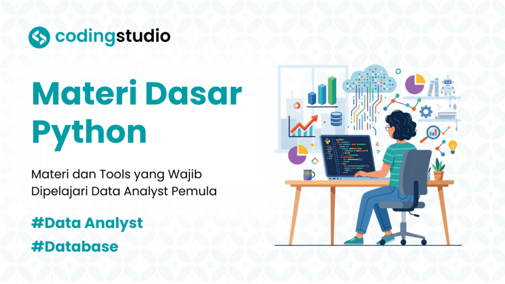 7 Materi Dasar Python yang Wajib Dipelajari Data Analyst Pemula
