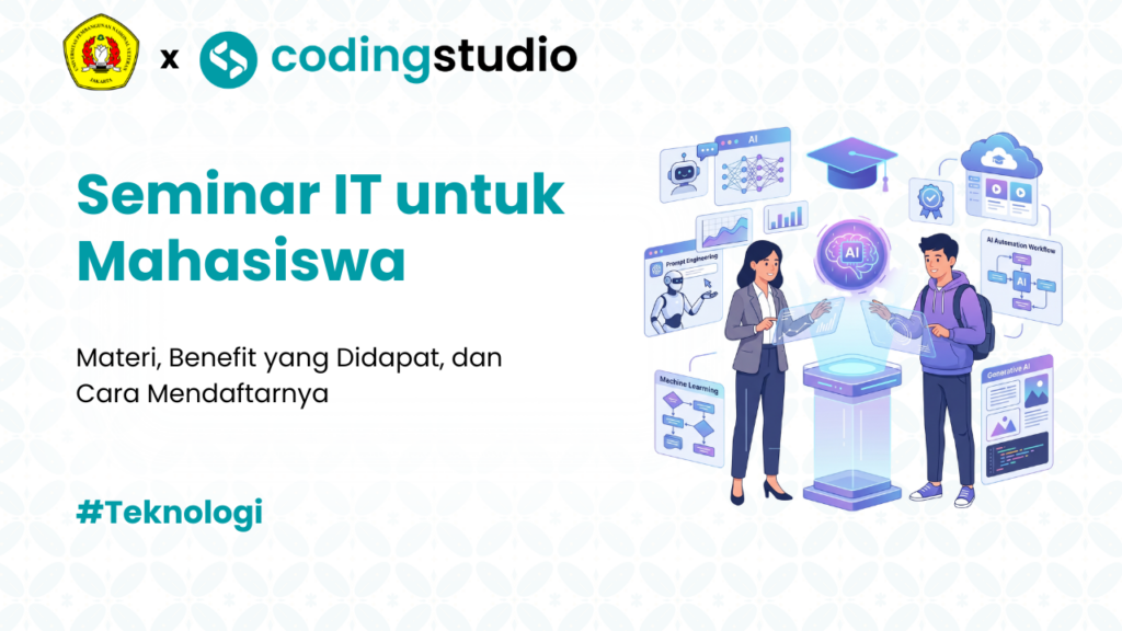 Seminar IT untuk Mahasiswa 2026 Hadirkan Tiga Topik Utama di Bidang Teknologi