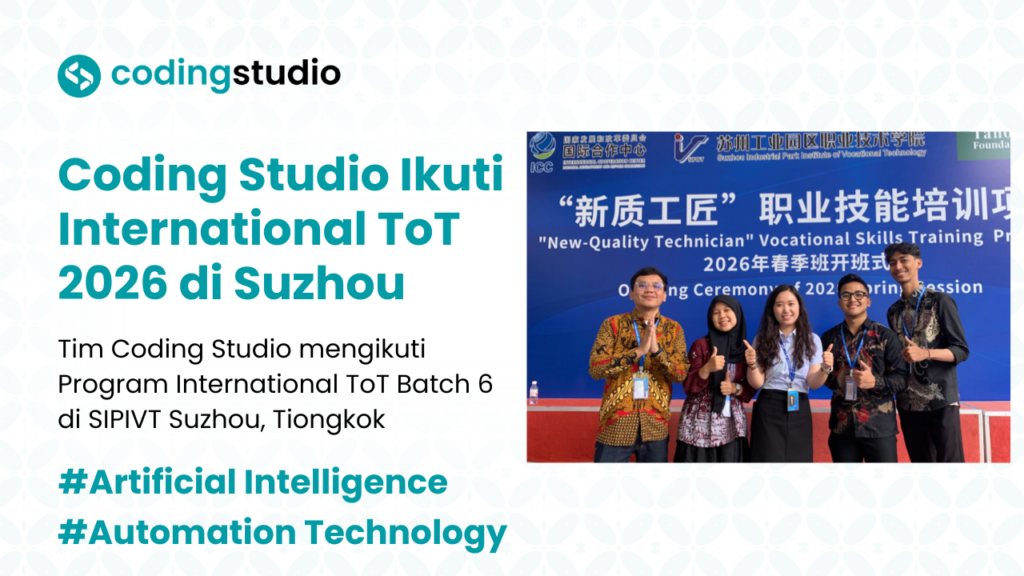 Membawa Standar AI Global ke Indonesia Tim Coding Studio Ikuti International ToT 2026 di Suzhou, Tiongkok